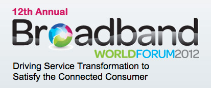 Broadband World Forum 2012